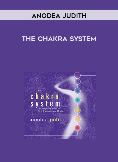 Anodea Judith - THE CHAKRA SYSTEM download