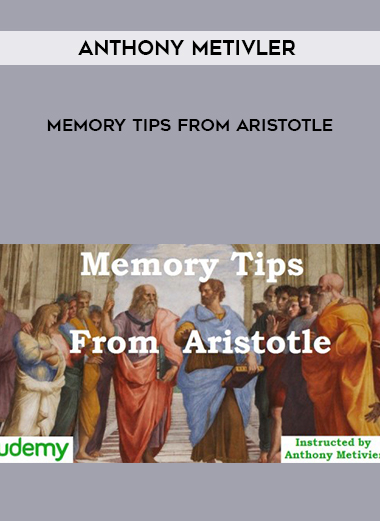 Anthony Metivler - Memory Tips From Aristotle download