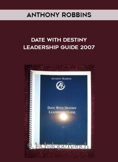 Anthony Robbins - Date With Destiny Leadership Guide 2007 download