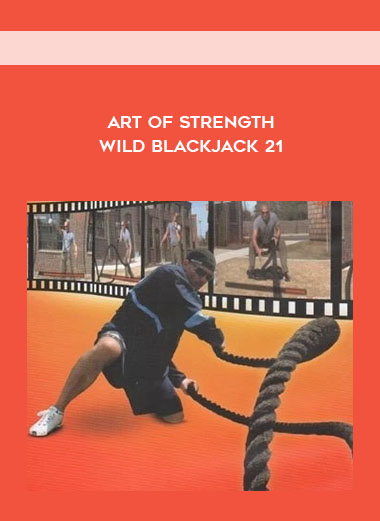 Art Of Strength - Wild Blackjack 21 download