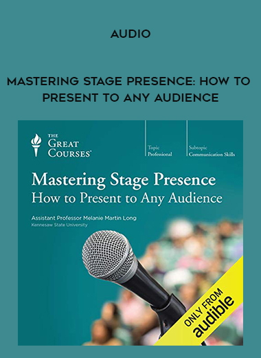 Audio-Mastering Stage Presence: How to Present to Any Audience download