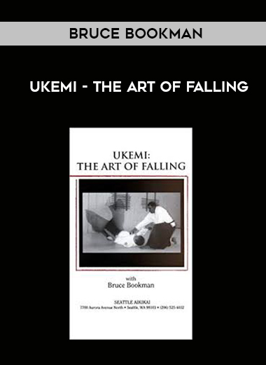 BRUCE BOOKMAN - UKEMI - THE ART OF FALLING download