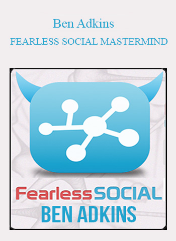 Ben Adkins - Fearless Social Mastermind download