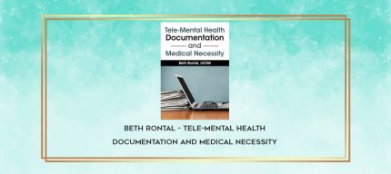 Beth Rontal - Tele-Mental Health Documentation and Medical Necessity download