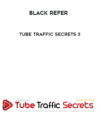 Black Refer - Tube Traffic Secrets 3 download