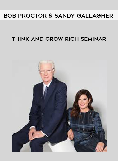Bob Proctor & Sandy Gallagher - Think and Grow Rich seminar download