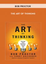 Bob Proctor - The Art of Thinking download