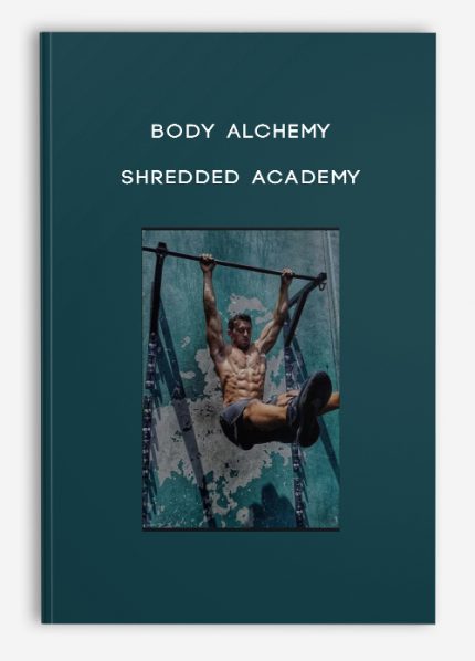 Body Alchemy - Shredded Academy download