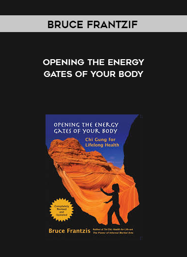 Bruce Frantzif - Opening The Energy Gates Of Your Body download