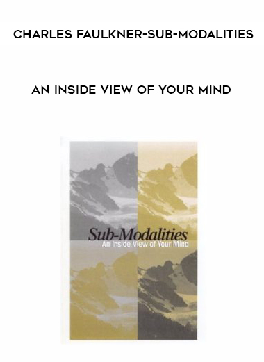 CHARLES FAULKNER-SUB-MODALITIES-AN INSIDE VIEW OF YOUR MIND download