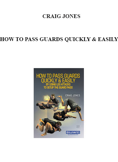 CRAIG JONES - HOW TO PASS GUARDS QUICKLY & EASILY download