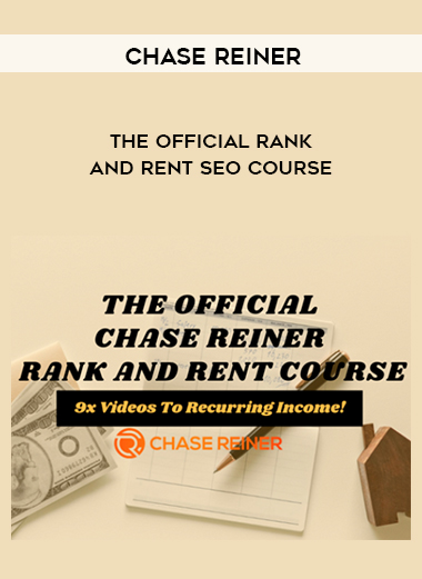 Chase Reiner - The Official Rank and Rent SEO Course download