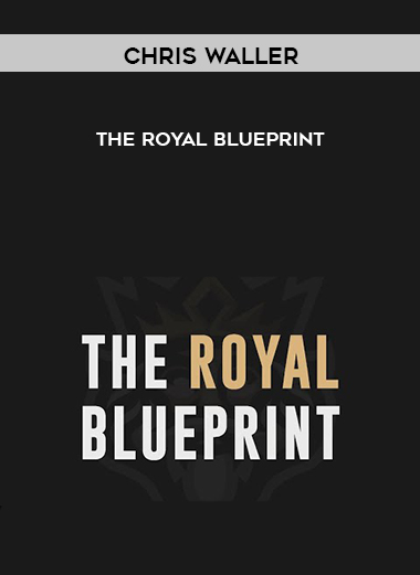 Chris Waller - The Royal Blueprint download