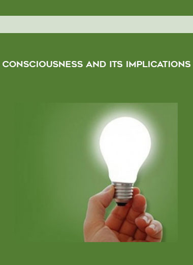 Consciousness and Its Implications download