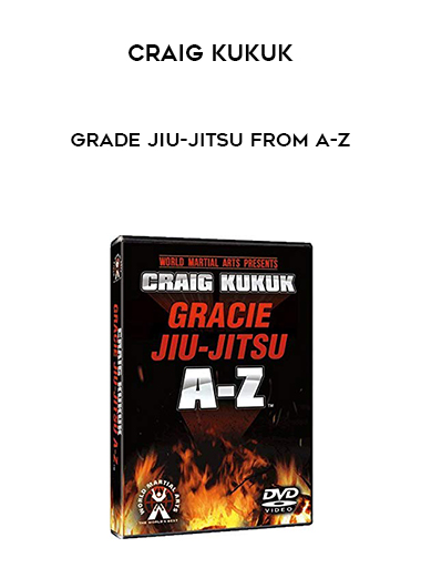 Craig Kukuk - Grade Jiu-Jitsu From A-Z download