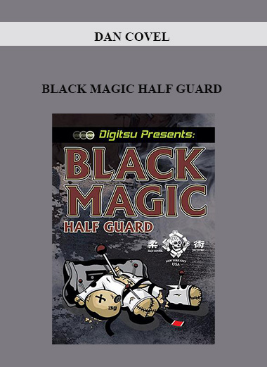 DAN COVEL - BLACK MAGIC HALF GUARD download