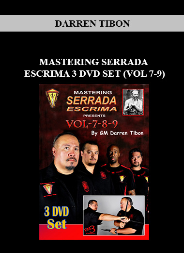 DARREN TIBON - MASTERING SERRADA ESCRIMA 3 DVD SET (VOL 7-9) download