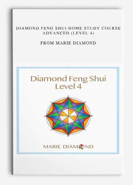 Marie Diamond - DIAMOND FENG SHUI HOME STUDY COURSE ADVANCED (LEVEL 4) download