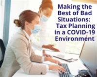 Making the Best of Bad Situations: Tax Planning in a COVID-19 Environment download