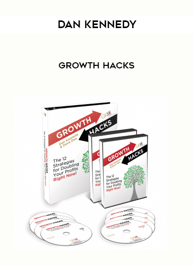 Dan Kennedy Growth Hacks download
