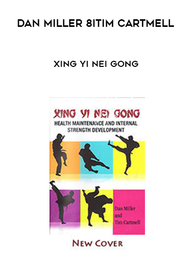 Dan Miller 8iTim Cartmell - Xing Yi Nei Gong download