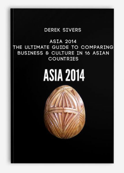 Derek Sivers - Asia 2014 - The Ultimate Guide To Comparing Business & Culture In 16 Asian Countries download