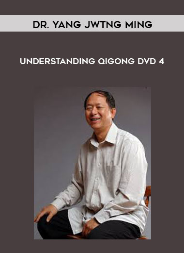 Dr. Yang Jwing Ming - Understanding Qigong DVD 4 download