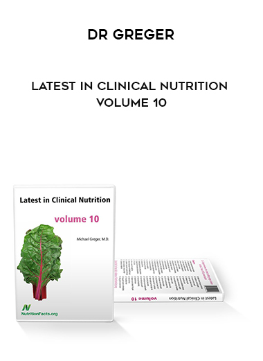 Dr Greger - Latest in Clinical Nutrition Volume 10 download