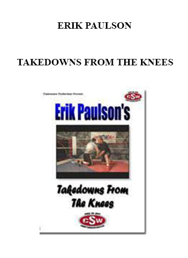ERIK PAULSON - TAKEDOWNS FROM THE KNEES download