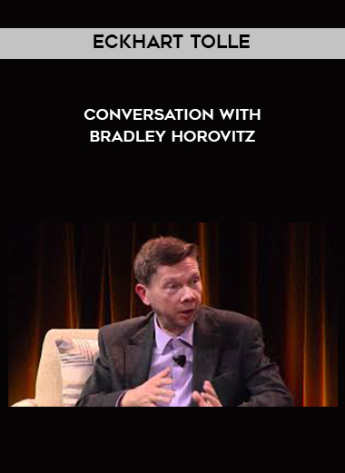 Eckhart Tolle - Conversation with Bradley Horovitz download