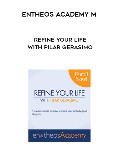 Entheos Academy m - Refine Your Life with Pilar Gerasimo download