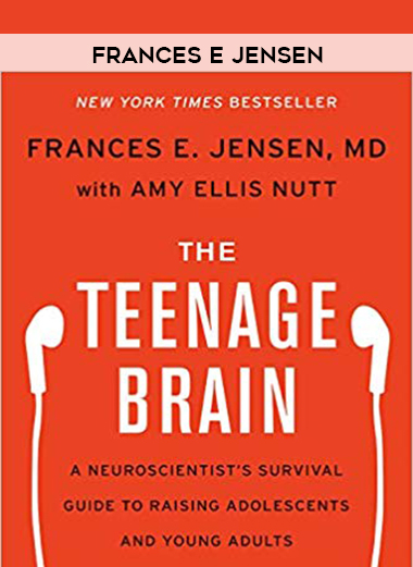 Amy Ellis Nutt. Frances E. Jensen - The Teenage Brain: A Neuroscientist's Survival Guide to Raising Adolescents and Young Adults download