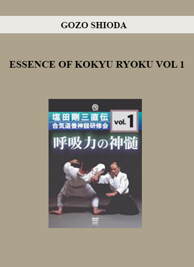 GOZO SHIODA - ESSENCE OF KOKYU RYOKU VOL 1 download