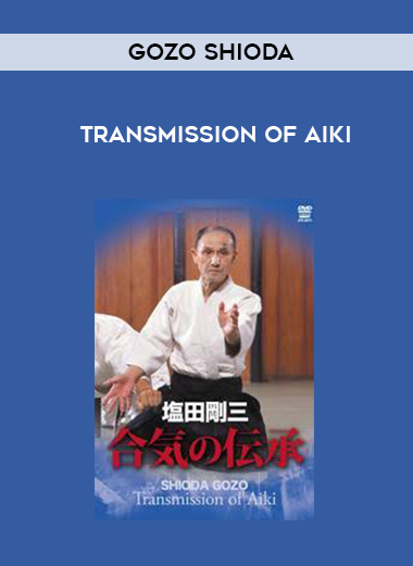 GOZO SHIODA - TRANSMISSION OF AIKI download