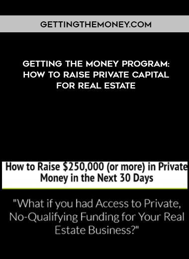Getting the Monney Program(cl) How to Raise Private Capital for Real Estate download