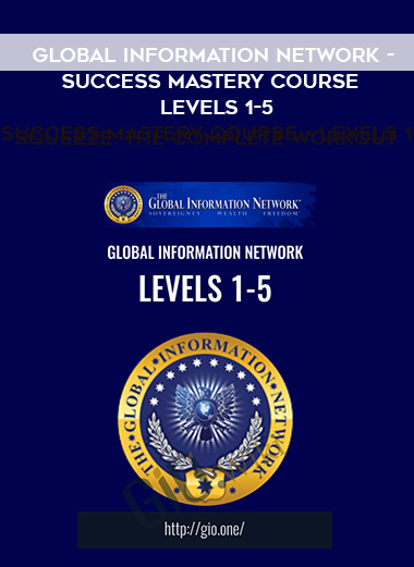 Global Information Network - Success Mastery Course - Levels 1-5 download
