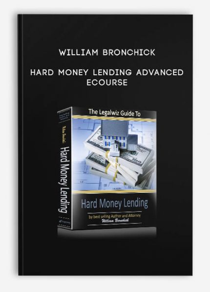 William Bronchick - Hard Money Lending Advanced eCourse download