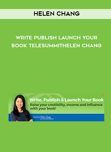 Halen Chang - Write Publish Launch Your Book Telesummit download
