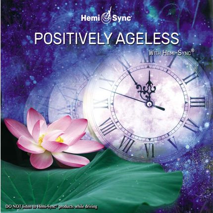 Hemi-Sync Positively Ageless download