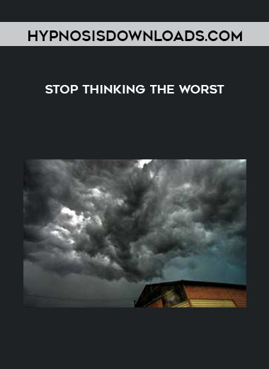 Hypnosisdownloads.com - Stop Thinking The Worst download