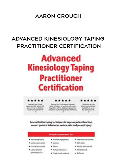 Advanced Kinesiology Taping Practitioner Certification - Aaron Crouch download