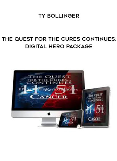 Ty Bollinger - The Quest for The Cures Continues: Digital Hero Package download