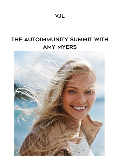 VJL - The Autoimmunity Summit with Amy Myers download