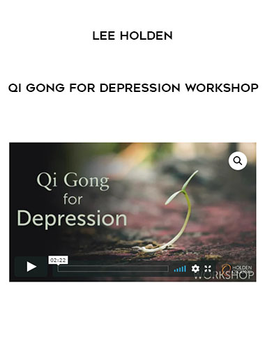 Lee Holden - Qi Gong for Depression Workshop download