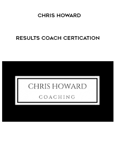 Chris Howard - Results Coach Certication download