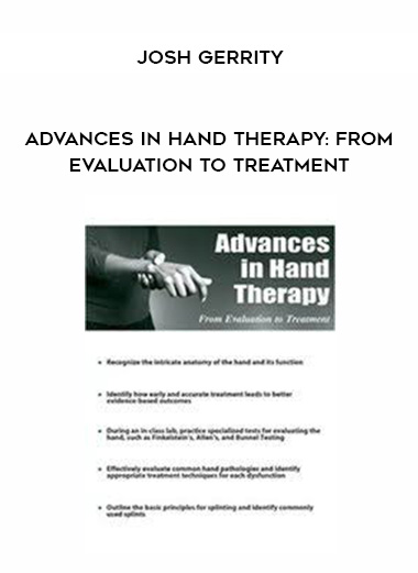 Advances in Hand Therapy: From Evaluation to Treatment - Josh Gerrity download