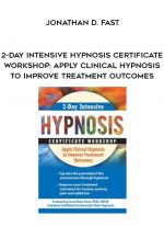 2-Day Intensive Hypnosis Certificate Workshop: Apply Clinical Hypnosis to Improve Treatment Outcomes - Jonathan D. Fast download