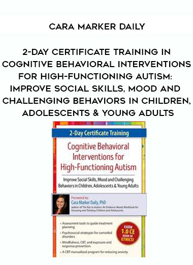 2-Day Certificate Training in Cognitive Behavioral Interventions for High-Functioning Autism: Improve Social Skills