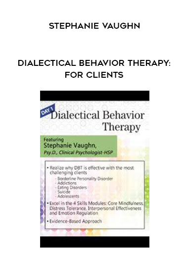 Dialectical Behavior Therapy: For Clients - Stephanie Vaughn download