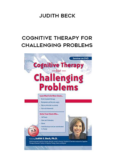 Cognitive Therapy for Challenging Problems - Judith Beck download